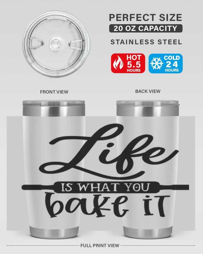 life is what you bake it 87#- kitchen- Tumbler