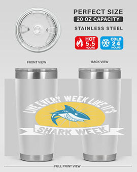 live every week like its shark week Style 56#- shark  fish- Tumbler