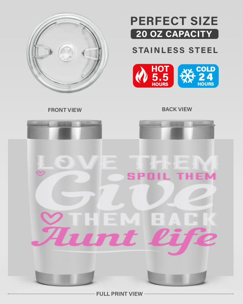 love them spoil them give them back aunt life Style 40#- aunt- Tumbler