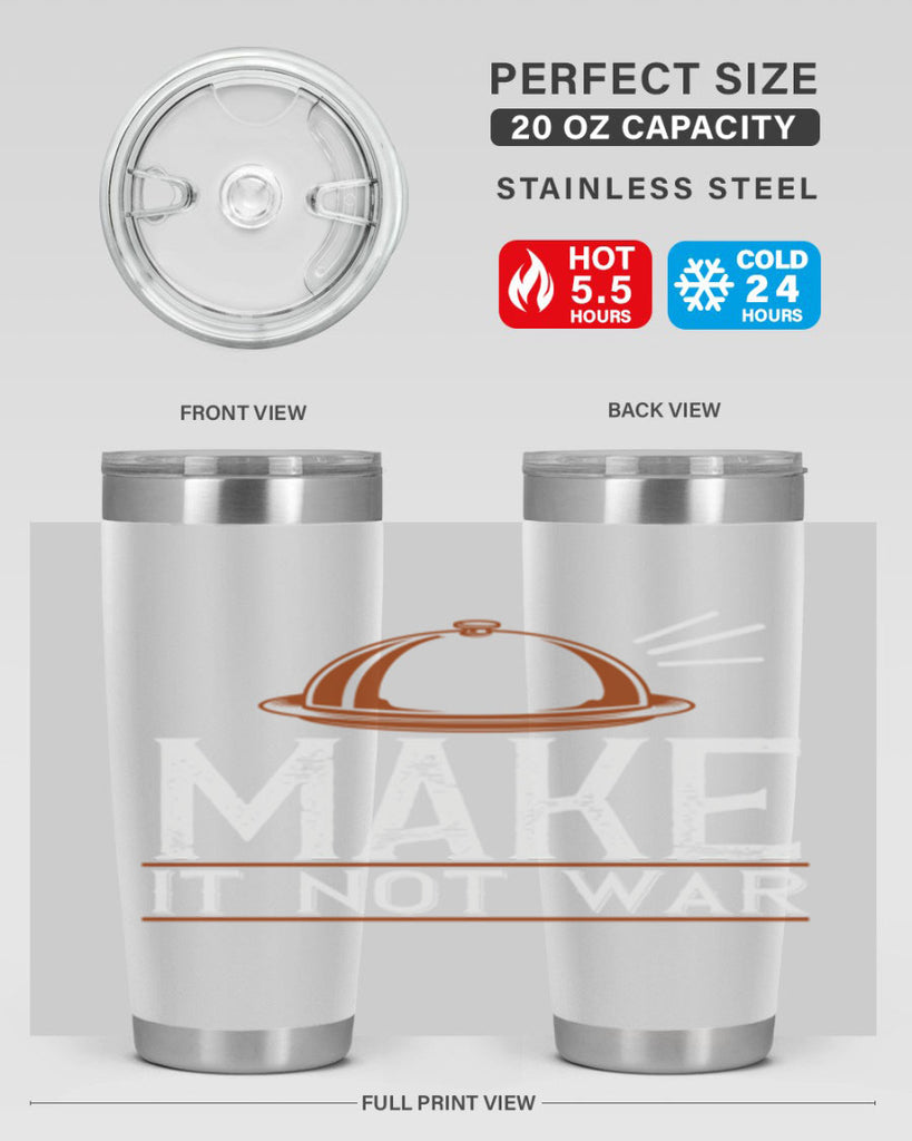 make it not war 16#- cooking- Tumbler