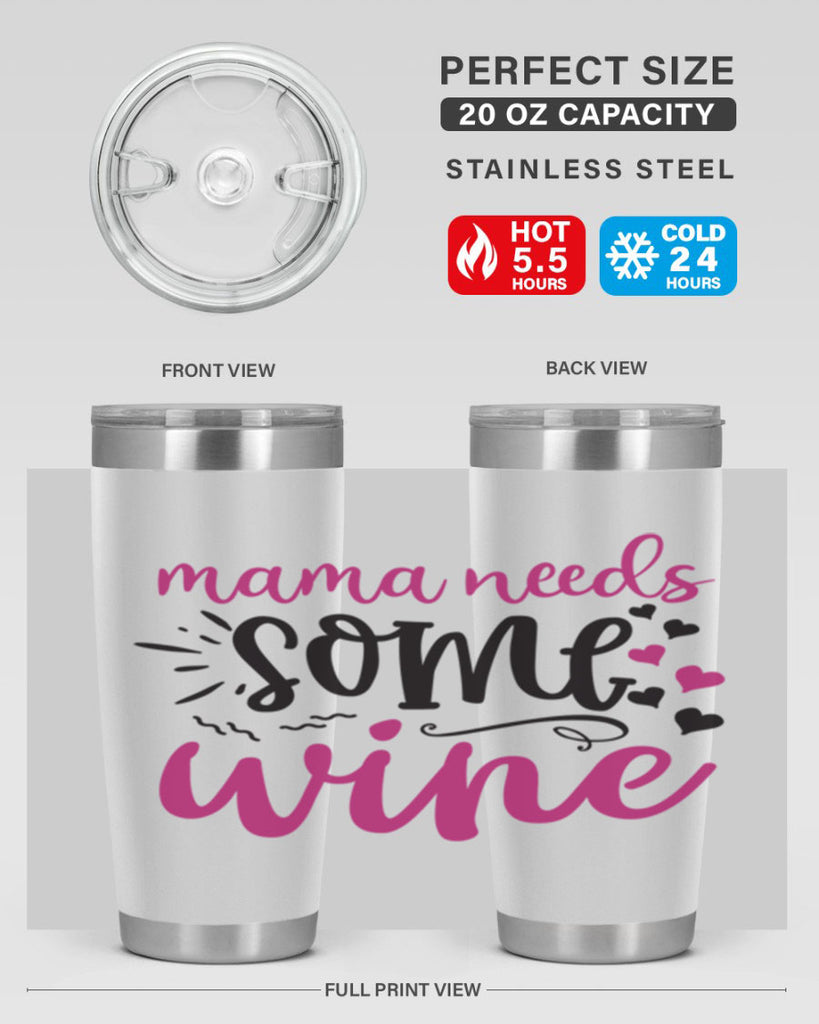 mama needs some wine 184#- wine- Tumbler