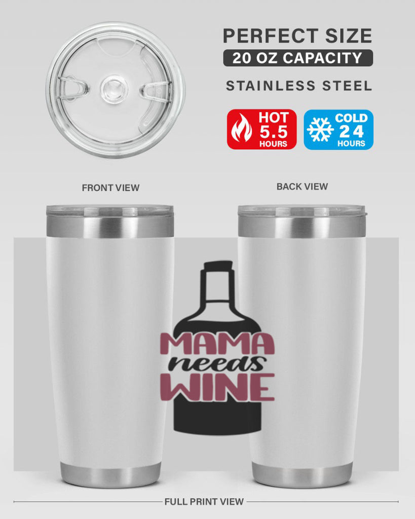 mama needs wine 41#- wine- Tumbler