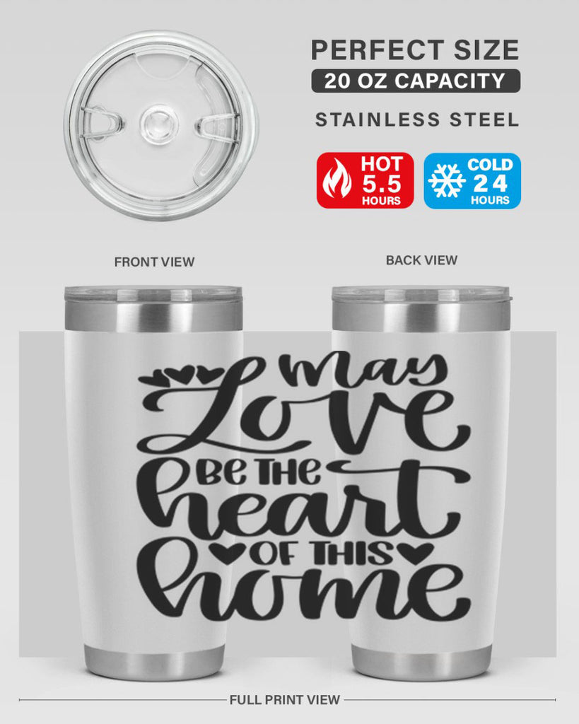 may love be the heart of this home 6#- home- Tumbler