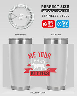 me your kitties Style 68#- cat- Tumbler