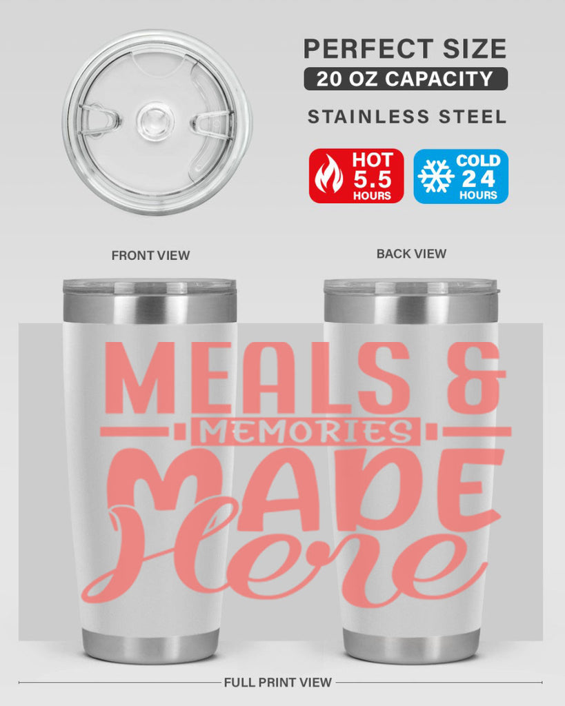 meals memories made here 12#- kitchen- Tumbler