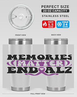 memories matter end alz 197#- alzheimers- Tumbler