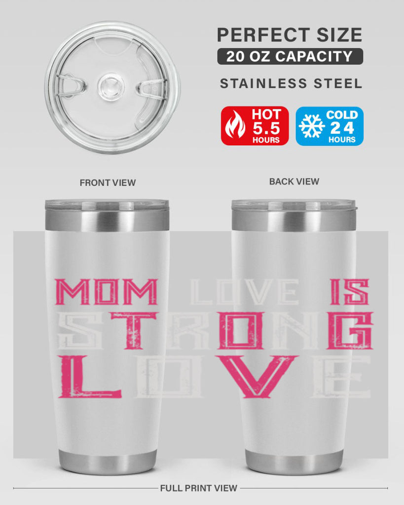 mom love is strong love 122#- mom- Tumbler