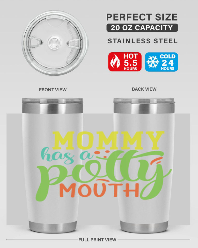 mommy has a potty mouth 376#- mom- Tumbler