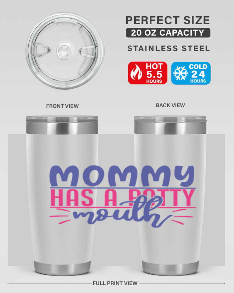 mommy has a potty mouth 377#- mom- Tumbler