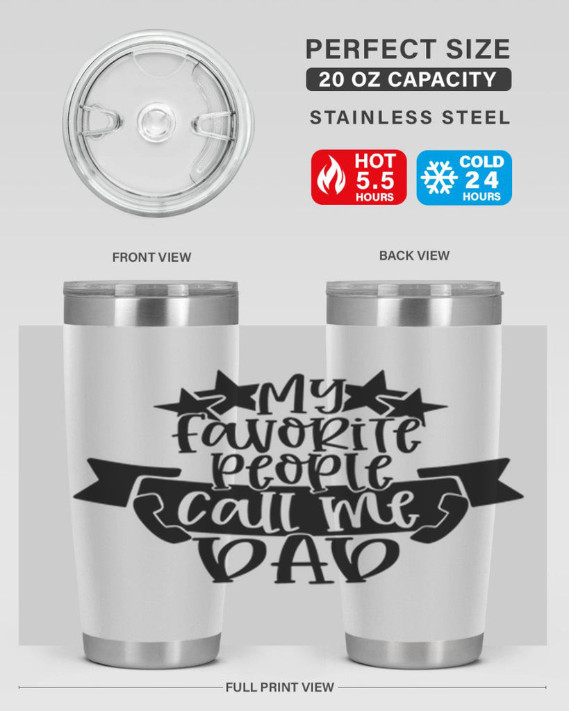 my favorite people call me dad 28#- fathers day- Tumbler