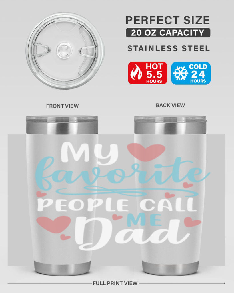 my favorite people call me dad 80#- fathers day- Tumbler