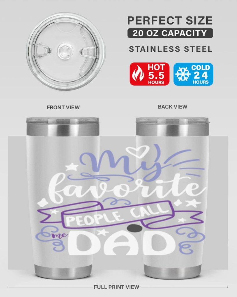 my favorite people call me dad 81#- fathers day- Tumbler