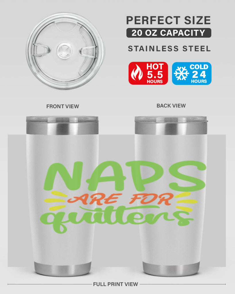 naps are for quitters 370#- mom- Tumbler