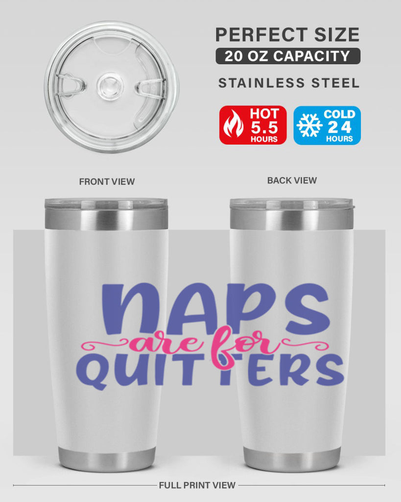 naps are for quitters 371#- mom- Tumbler