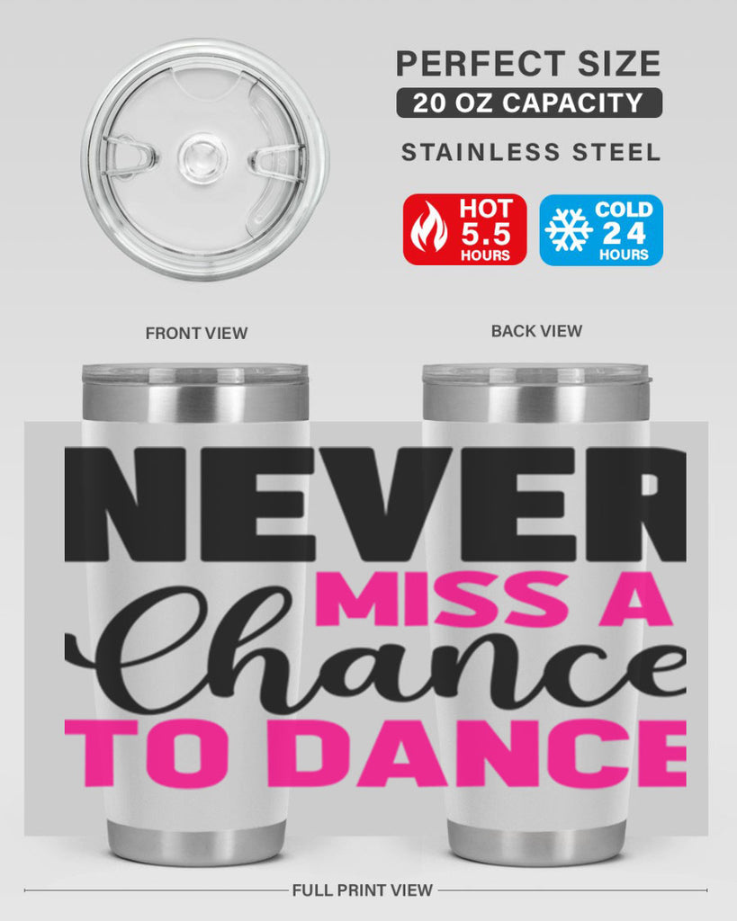 never miss a chance to dance 63#- ballet- Tumbler