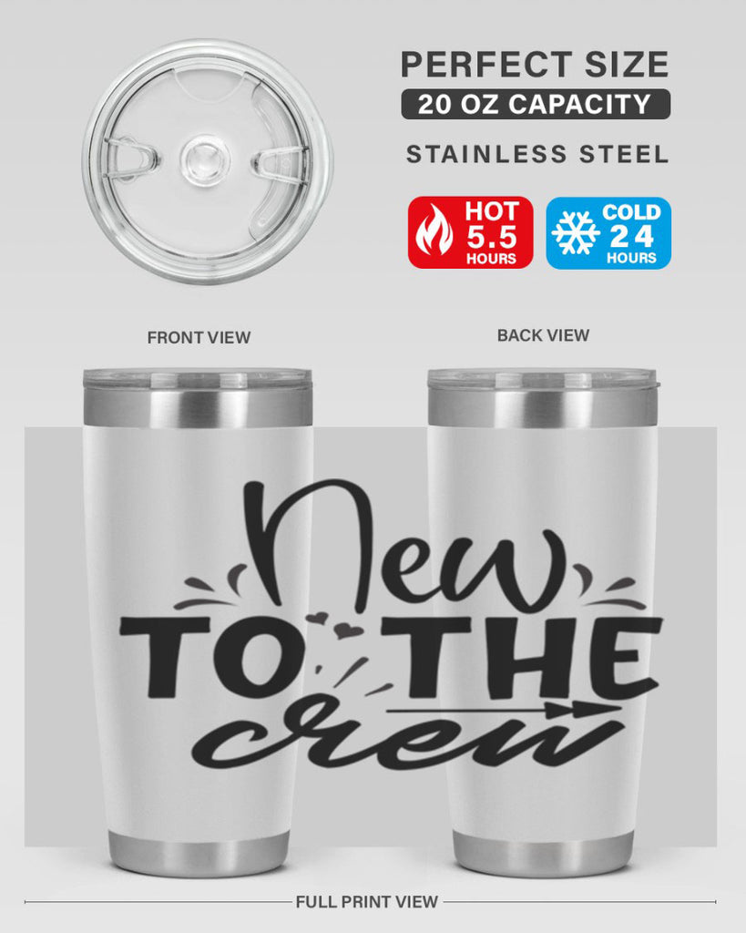 new to the crew Style 215#- baby- tumbler