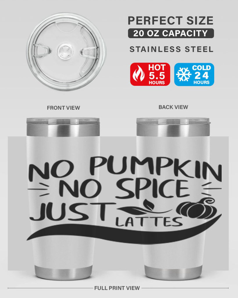 no pumpkin no spice just lattes 441#- fall- Tumbler