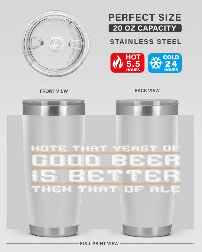 note that yeast of good beer is better then that of ale 55#- beer- Tumbler