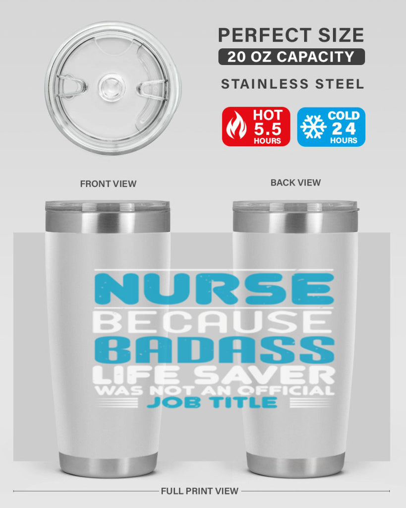 nurse because badass Style 285#- nurse- tumbler