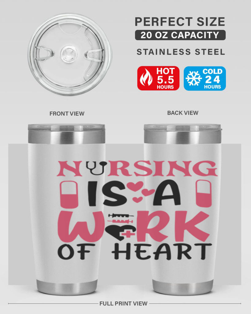 nursing is a work of heart Style 359#- nurse- tumbler