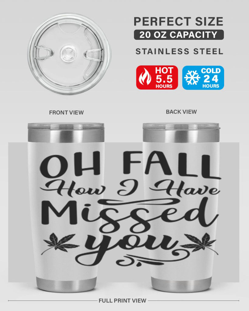 oh fall how i have missed you 448#- fall- Tumbler