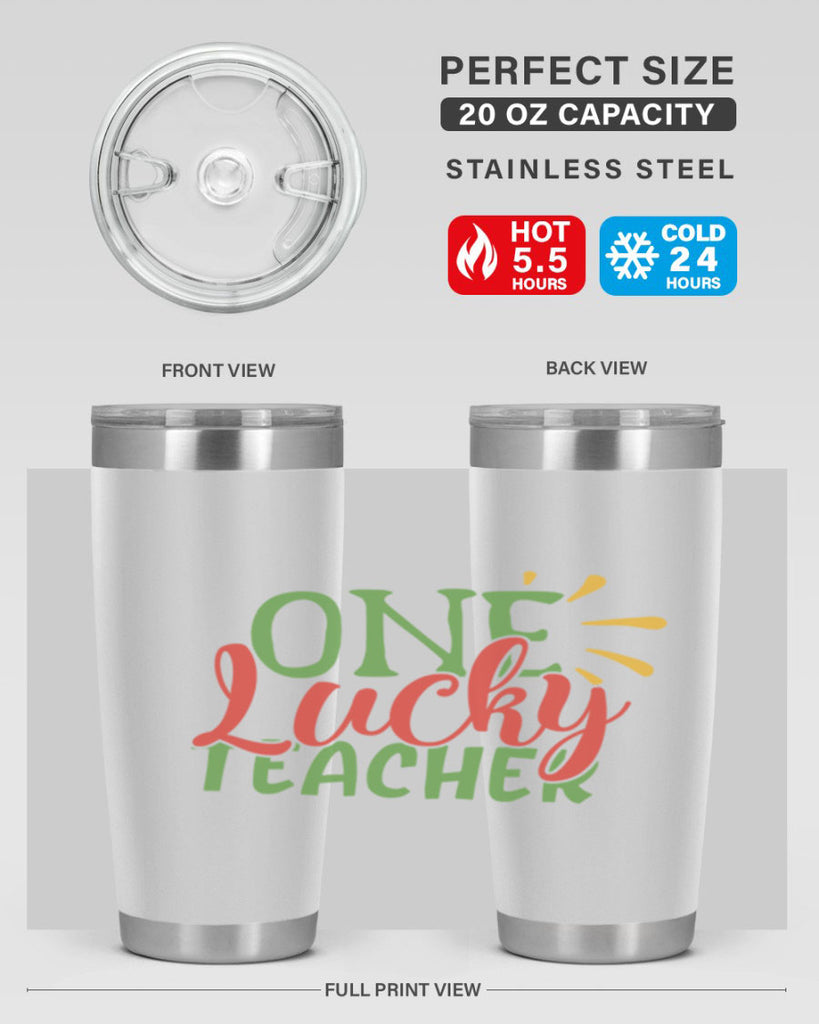 one lucky teacher Style 163#- teacher- tumbler