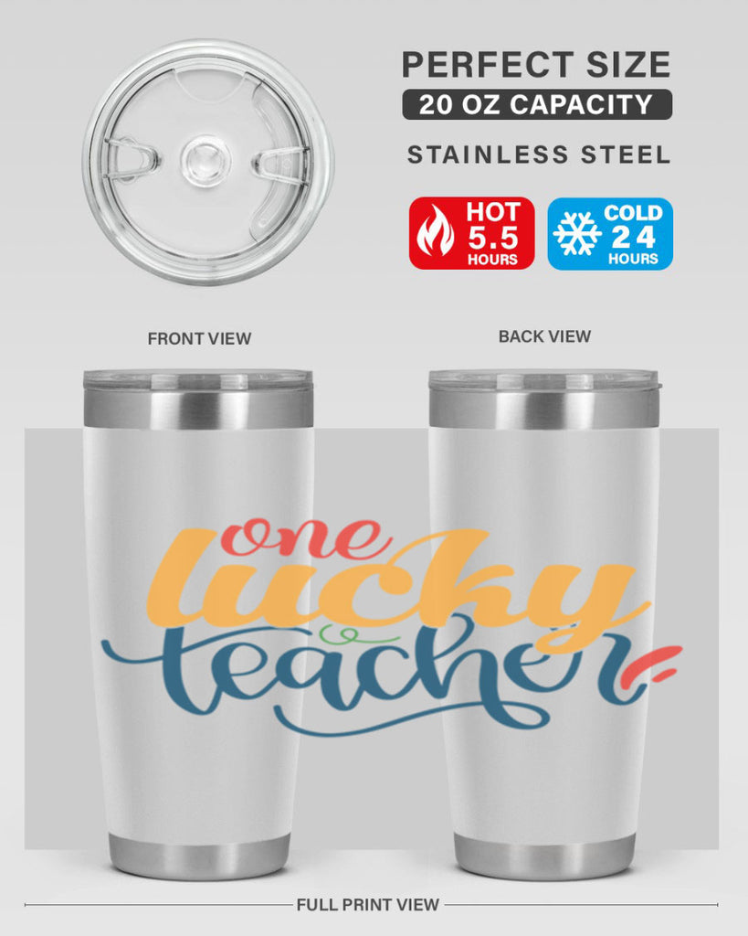 one lucky teacher Style 164#- teacher- tumbler