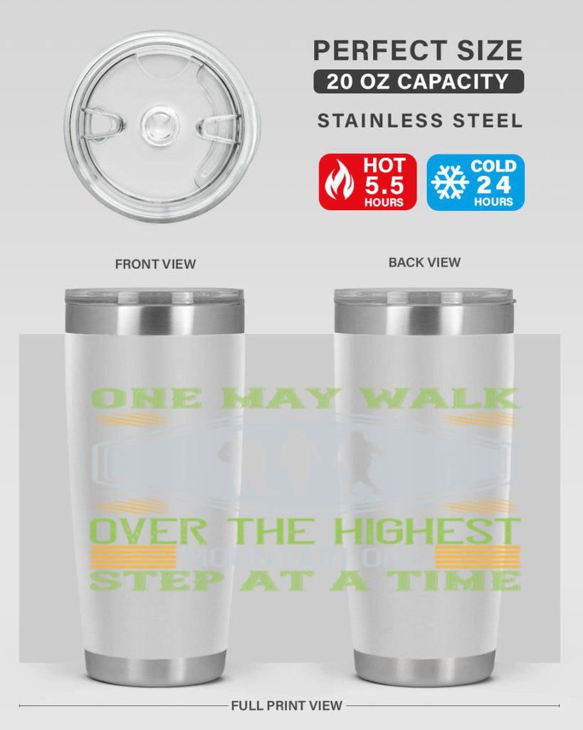 one may walk over the highest mountain one step at a time 35#- walking- Tumbler