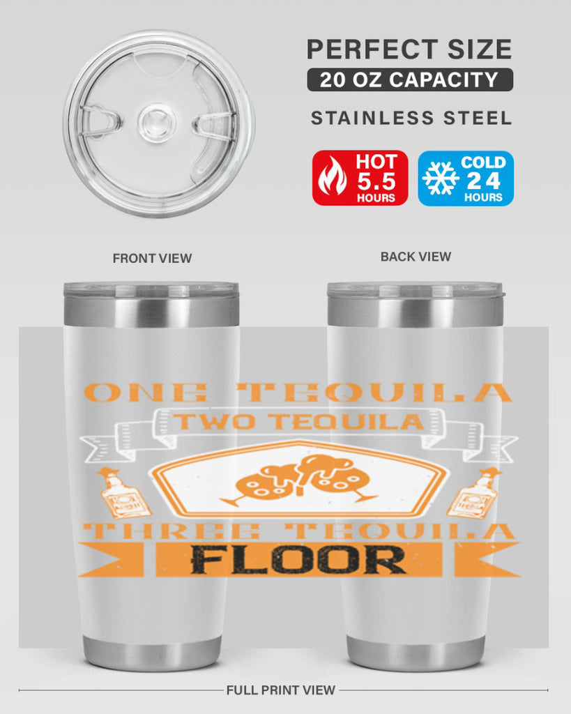 one tequila two tequila three tequila floor 29#- drinking- Tumbler