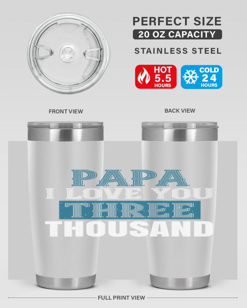 papa i love you three thoushand 20#- grandpa - papa- Tumbler