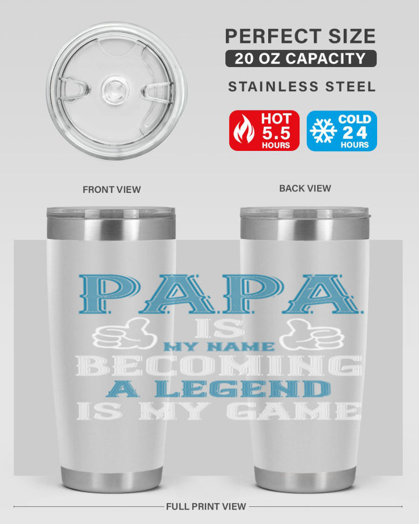 papa is my name becoming a legend is my game 17#- grandpa - papa- Tumbler