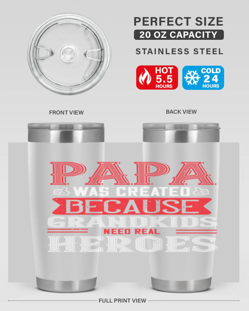 papa was created because grandkids need real 14#- grandpa - papa- Tumbler