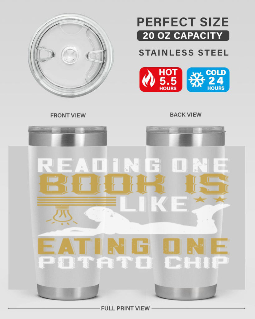 reading one book is like eating one potato chip 15#- reading- Tumbler