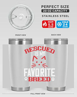 rescued is my favorite breed Style 114#- cat- Tumbler