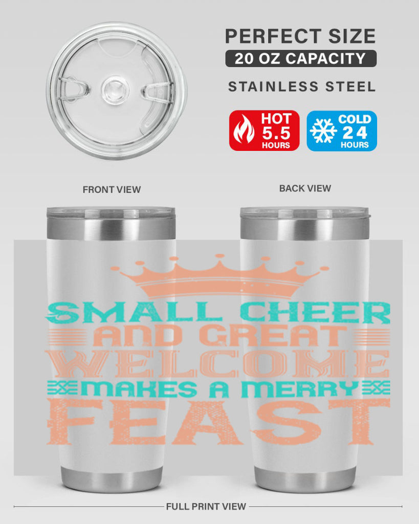small cheer and great welcome makes a merry feast 17#- thanksgiving- Tumbler