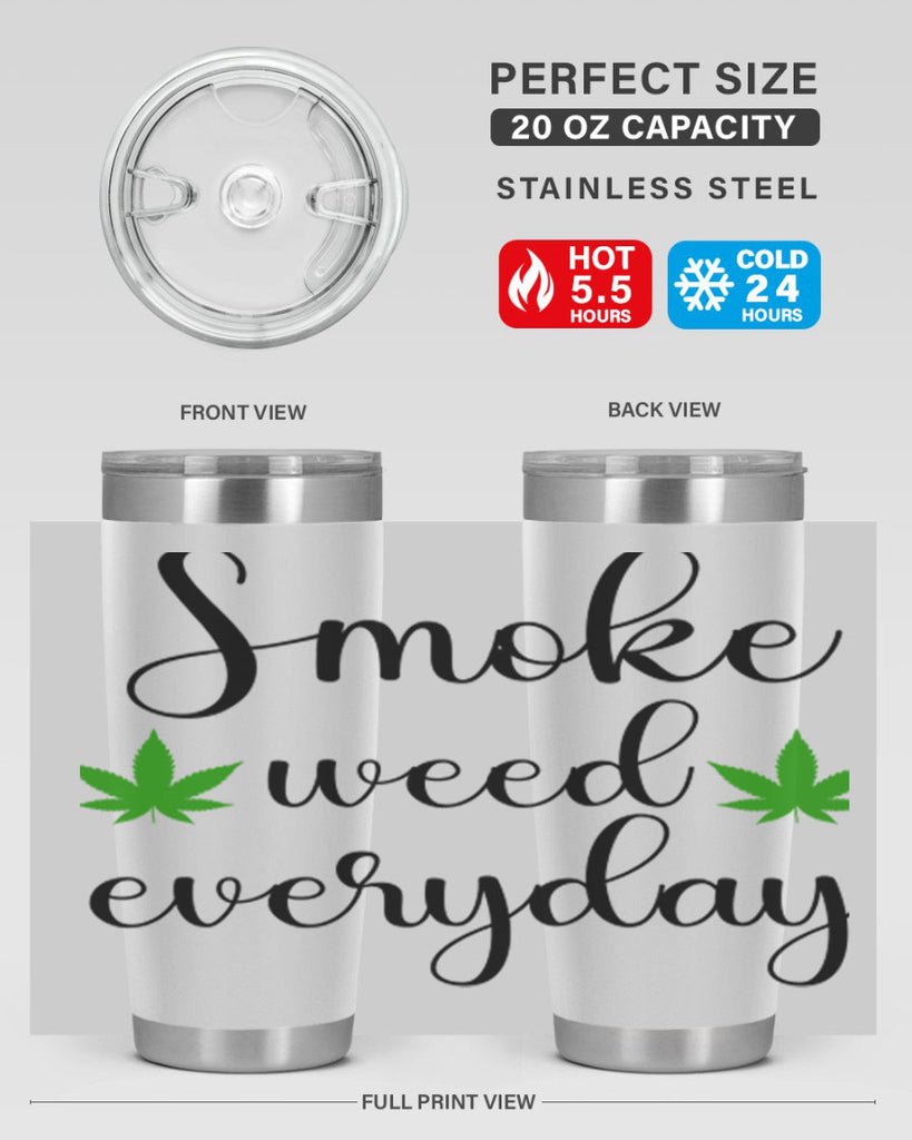 smoke weed everyday a 242#- marijuana- Tumbler