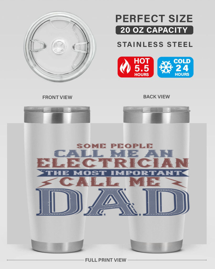 some people call me an electrician the most important call me dad Style 40#- engineer- tumbler