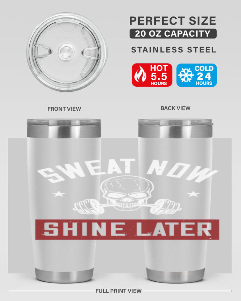 sweat now shine later 68#- gym- Tumbler