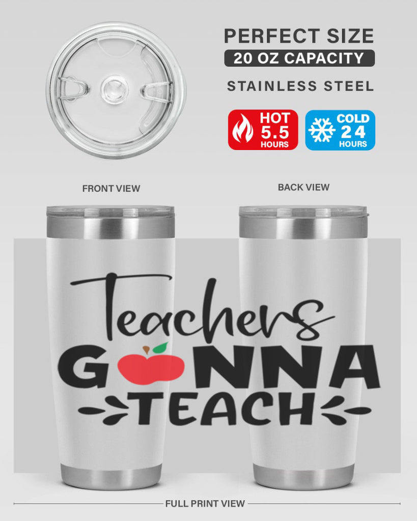 teachers gonna teach Style 131#- teacher- tumbler