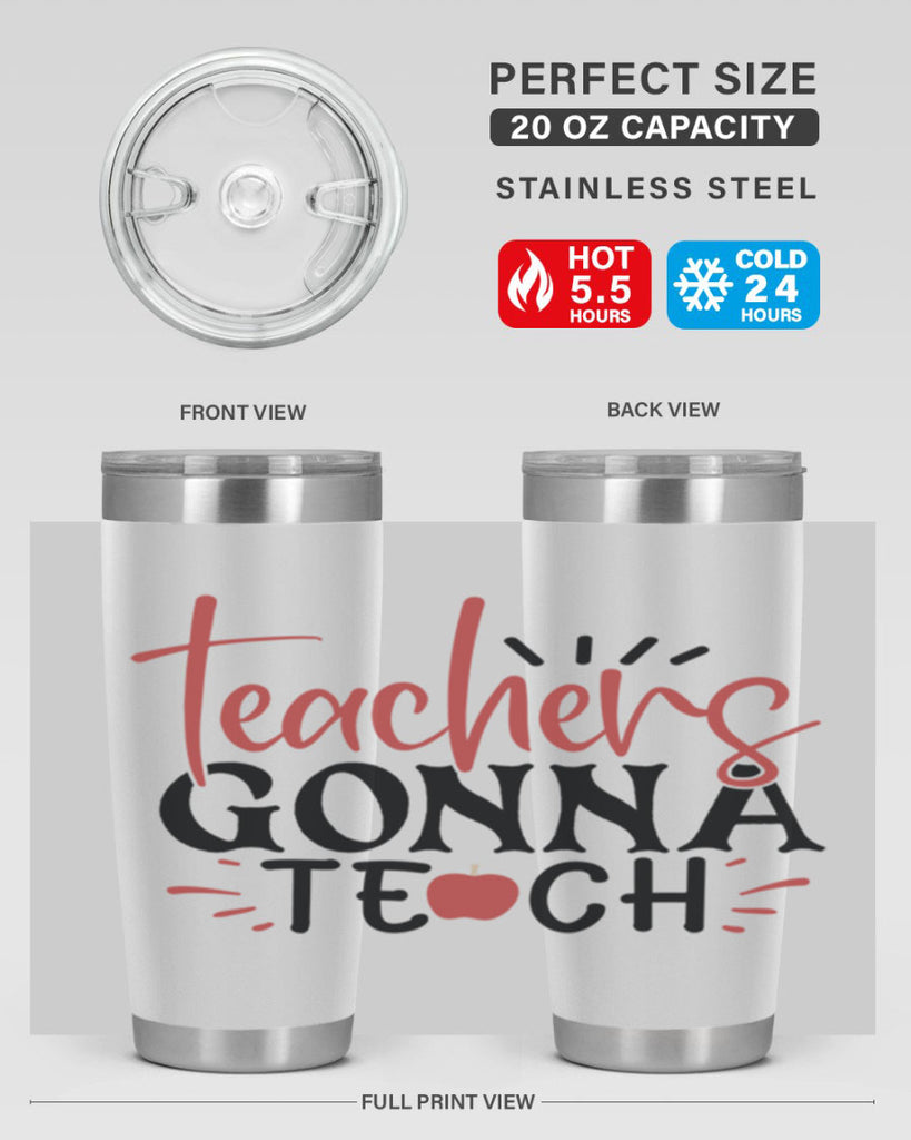 teachers gonna teach Style 132#- teacher- tumbler