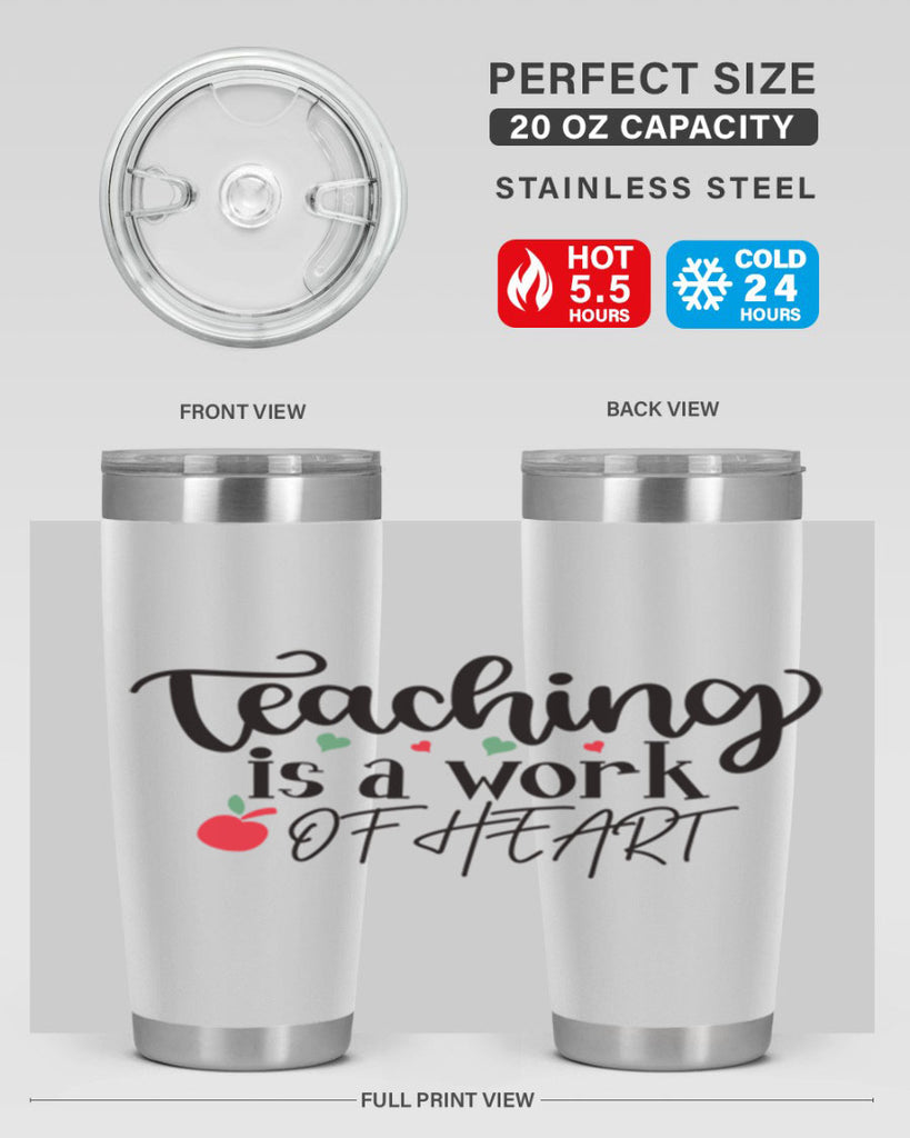 teaching is a work of heart Style 130#- teacher- tumbler