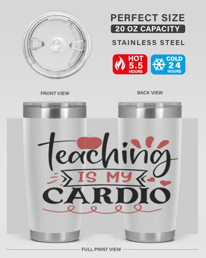 teaching is my cardio Style 128#- teacher- tumbler