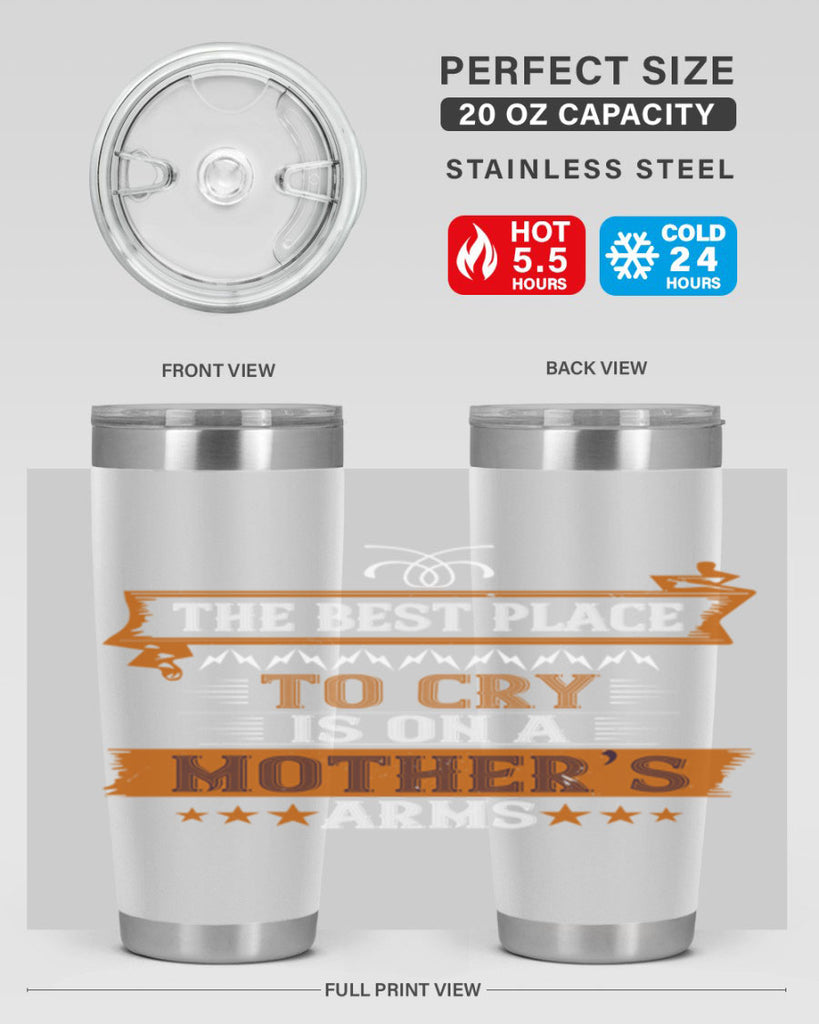 the best place to cry is on a mother’s 58#- mom- Tumbler