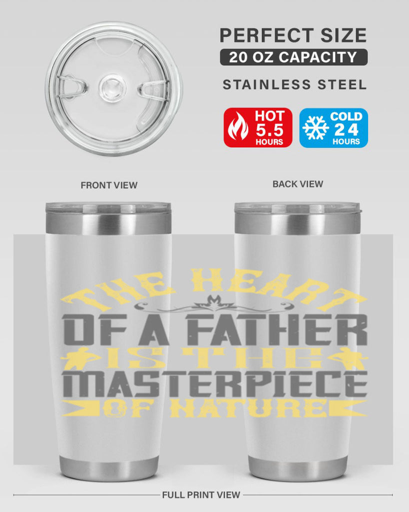 the heart of a father is the masterpiece of nature 18#- Parents Day- Tumbler