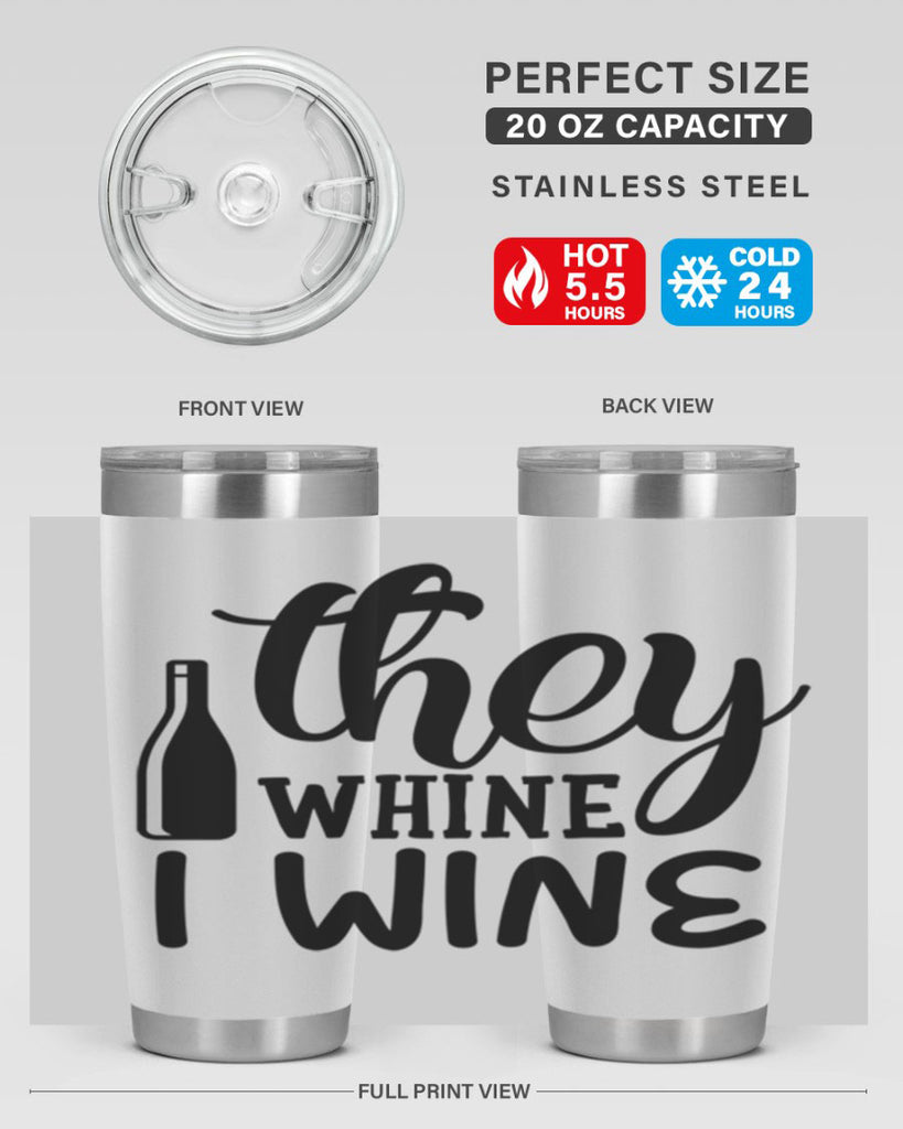 they whine i wine 154#- wine- Tumbler