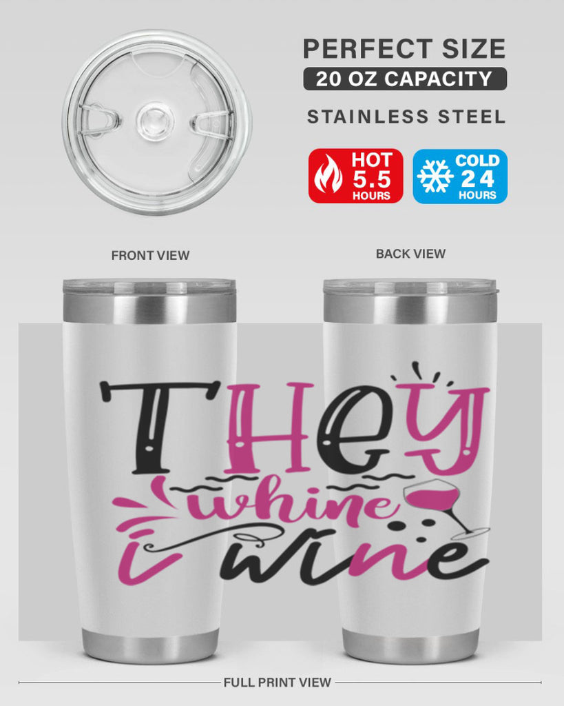 they whine i wine 155#- wine- Tumbler