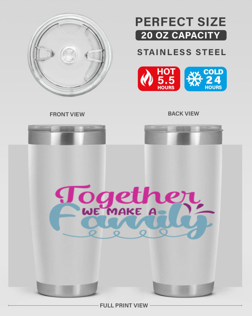 together we make a family 15#- family- Tumbler