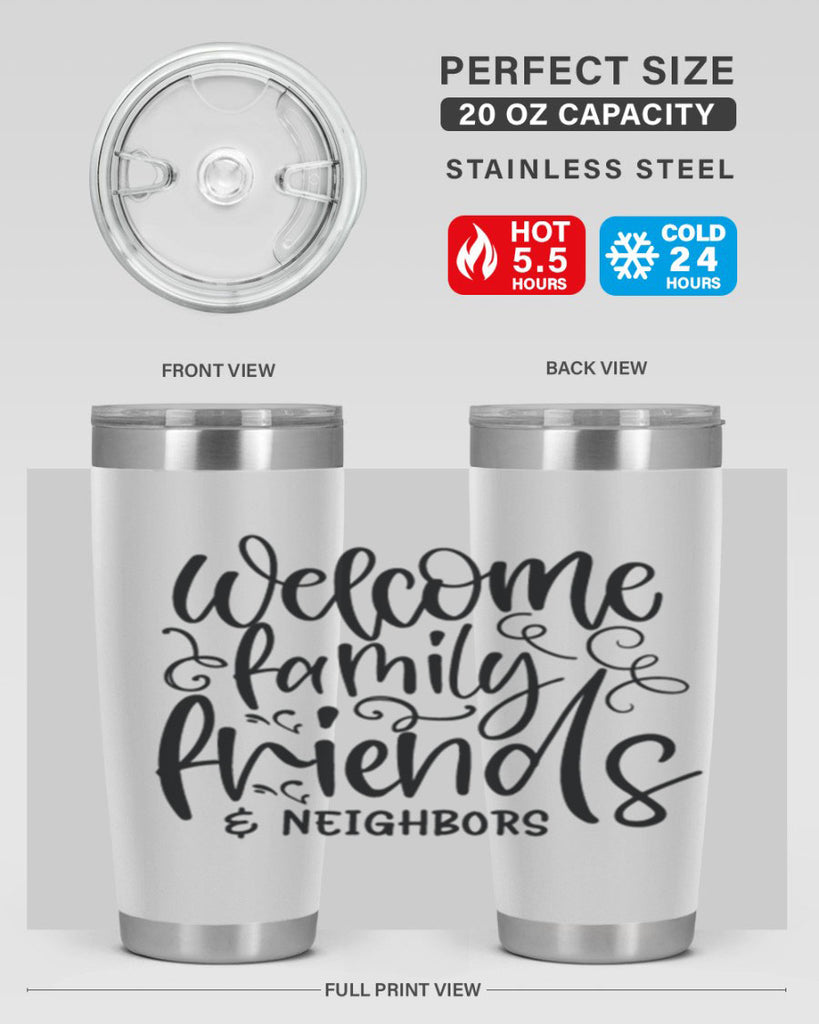 welcome family friends neighbors 13#- family- Tumbler