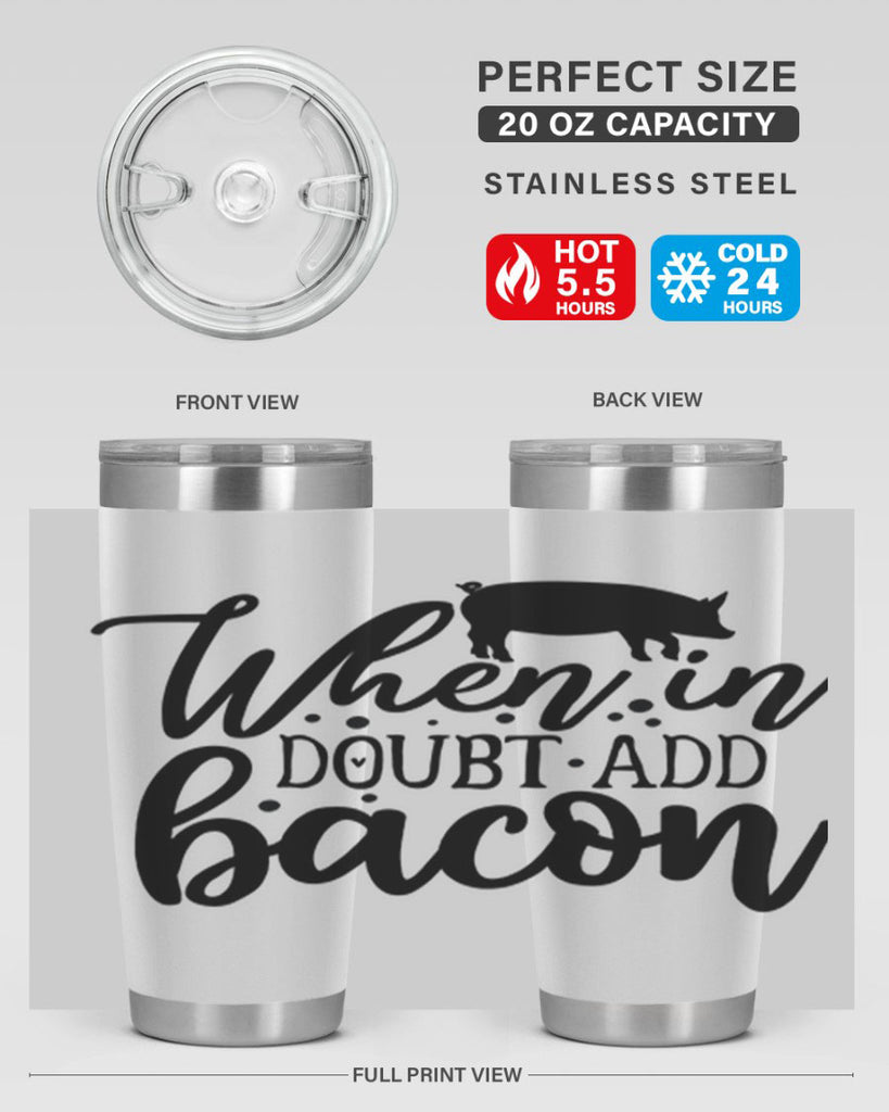 when in doubt add bacon 70#- kitchen- Tumbler