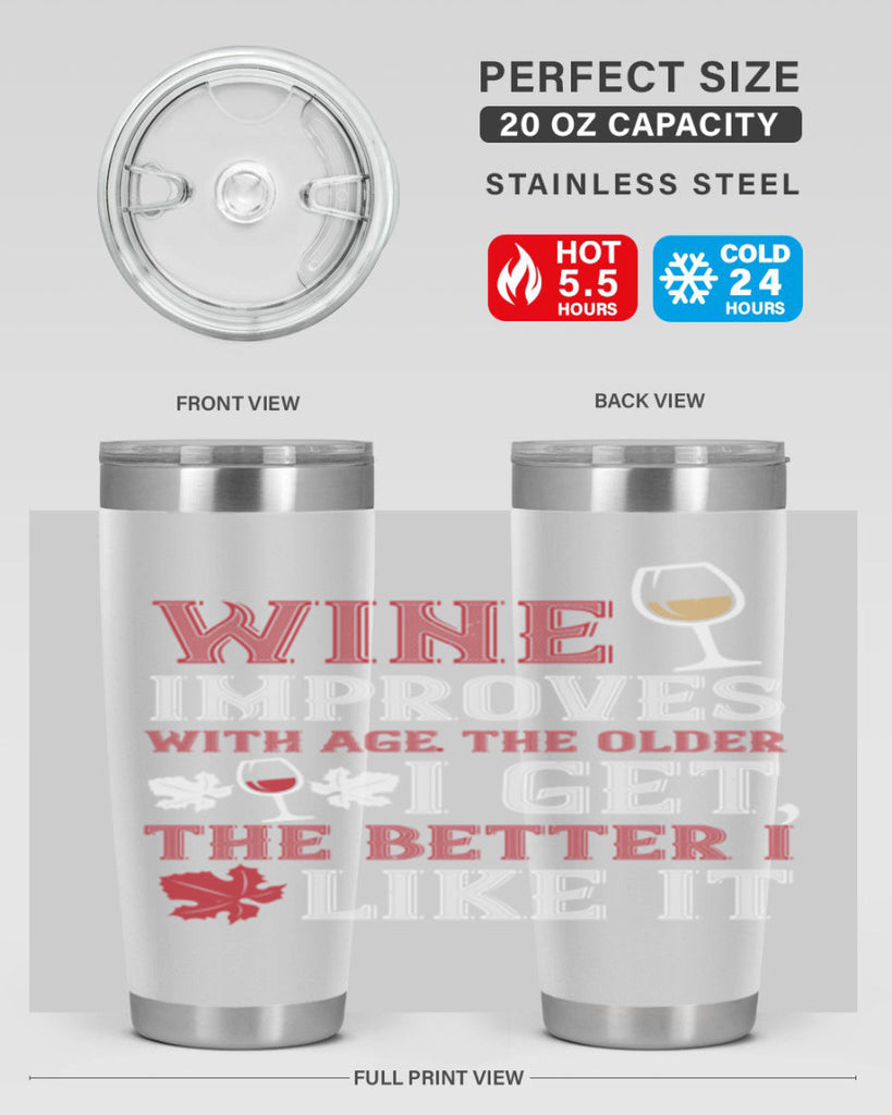 wine improves with age the older 6#- wine- Tumbler